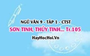 Soạn bài Sơn Tinh, Thủy Tinh trang 105 lớp 9 tập 1 Chân trời sáng tạo